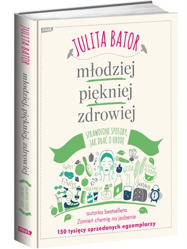 Okładka książki Julita Bator Młodziej, piękniej, zdrowiej
