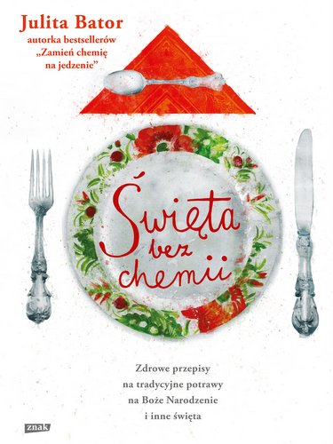 Okładka książki Julita Bator Święta bez chemii