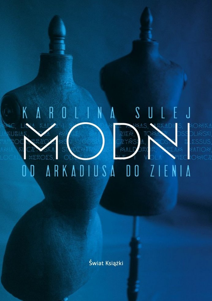 Okładka książki - Karolina Sulej Modni. Od Arkadiusa do Zienia