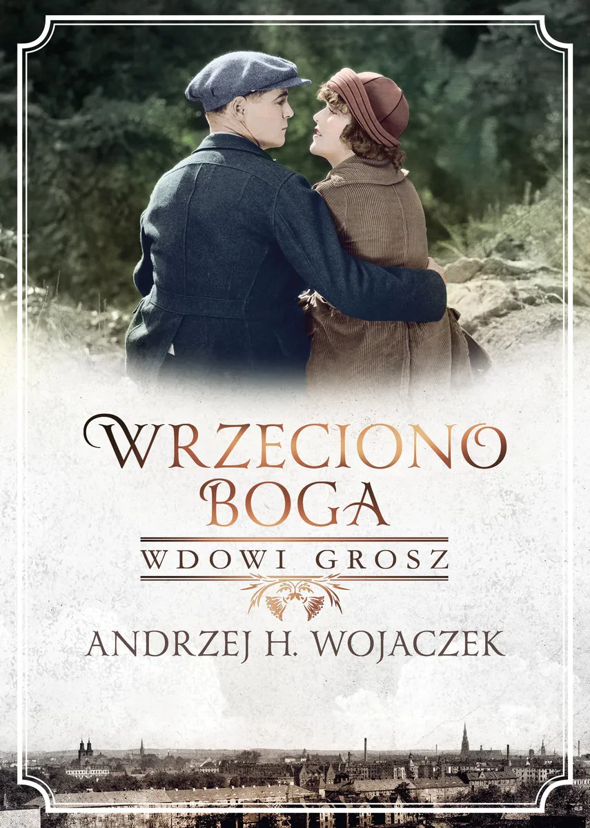 Okładka książki Andrzej H. Wojaczek, Wrzeciono Boga. Wdowi grosz