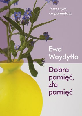 Okładka książki Ewa Woydyłło-Osiatyńska Dobra pamięć