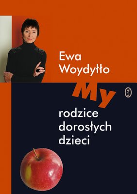 Okładka książki Ewa Woydyłło-Osiatyńska My rodzice dorosłych dzieci