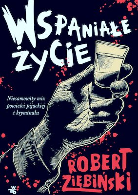 Okładka książki Robert Ziębiński Wspaniałe życie